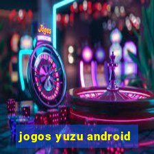 jogos yuzu android